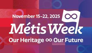Métis Week graphic with dates, infinity flag, and coloured background.