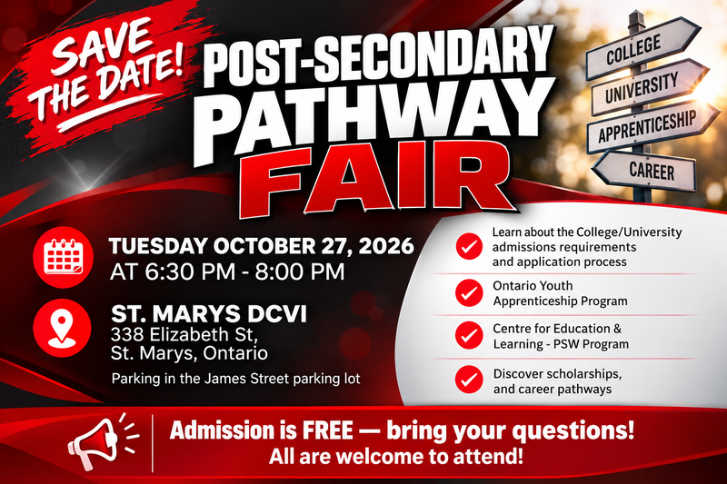 Red and black promotional graphic for the St. Marys DCVI Post-Secondary Pathway Fair. The event takes place Tuesday, October 27, 2026, from 6:30 to 8:00 p.m. at St. Marys DCVI, 338 Elizabeth Street, St. Marys, with parking in the James Street parking lot. Attendees can learn about college and university admissions, the Ontario Youth Apprenticeship Program, the Centre for Education and Learning PSW Program, scholarships, and career pathways. Admission is free and everyone is welcome.