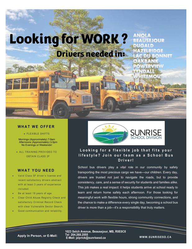 Sunrise School Division is looking for bus drivers. Please apply at the Division's Career's page.