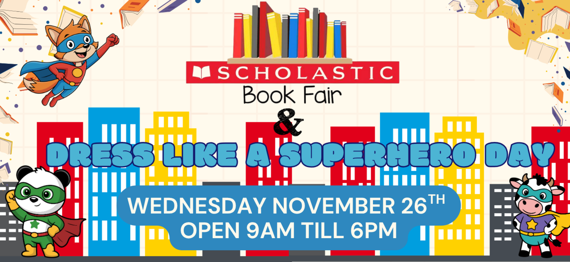 Book Fair and dress like a superhero day