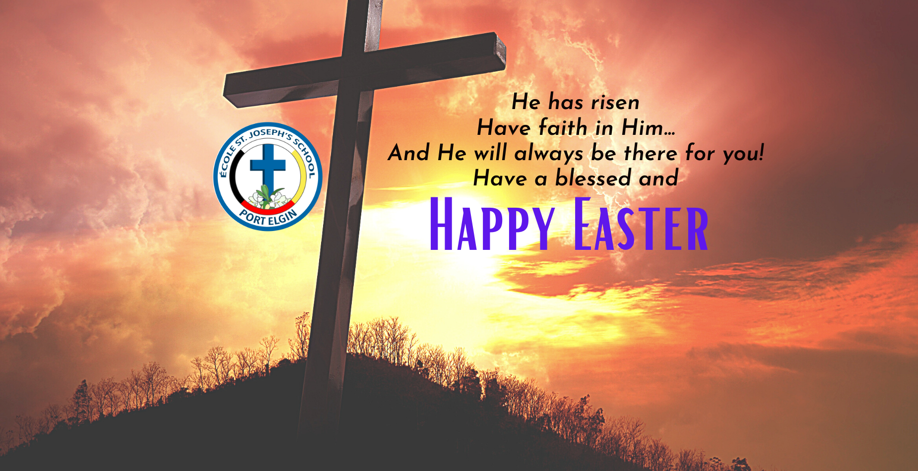 He has risen Have faith in Him...And He will always be there for you! Have a blessed and HAPPY EASTER