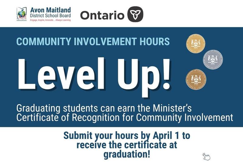 Alt text: Promotional graphic from Avon Maitland District School Board and Ontario. Text reads “Community Involvement Hours – Level Up!” Graduating students can earn the Minister’s Certificate of Recognition for Community Involvement. Submit hours by April 1 to receive the certificate at graduation. Ontario and AMDSB logos appear at the top.