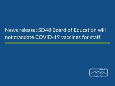 News release: SD48 Board of Education will not mandate COVID-19 for staff Featured Photo