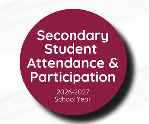 Secondary Student Attendance and Participation