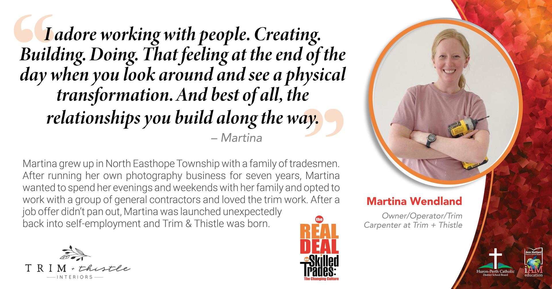 Graphic profile of trim carpenter Martina Wendland with quote, bio, photograph, AMDSB, HPCDSB and Real Deal logos.