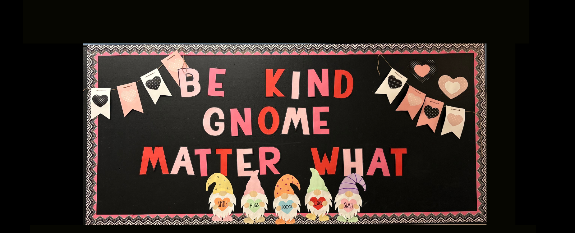 Bulleting board "Be Kind Gnome Matter What".