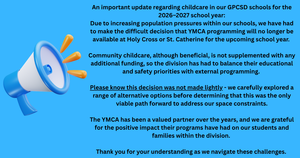 An important update regarding childcare in our GPCSD schools for the 2026–2027 school year Due to increasing population pressures within our schools, we have had to make the difficult decision tha.png