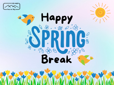 Happy Spring Break, Sea to Sky School District! Featured Photo