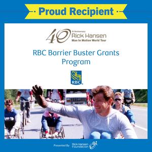 Proud Recipient: RBC Barrier Buster Grants Program is the text with an image of a man in a wheelchair smiling and waving