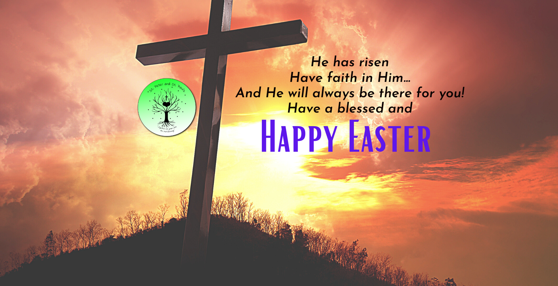 He has risen Have faith in Him...And He will always be there for you! Have a blessed and HAPPY EASTER
