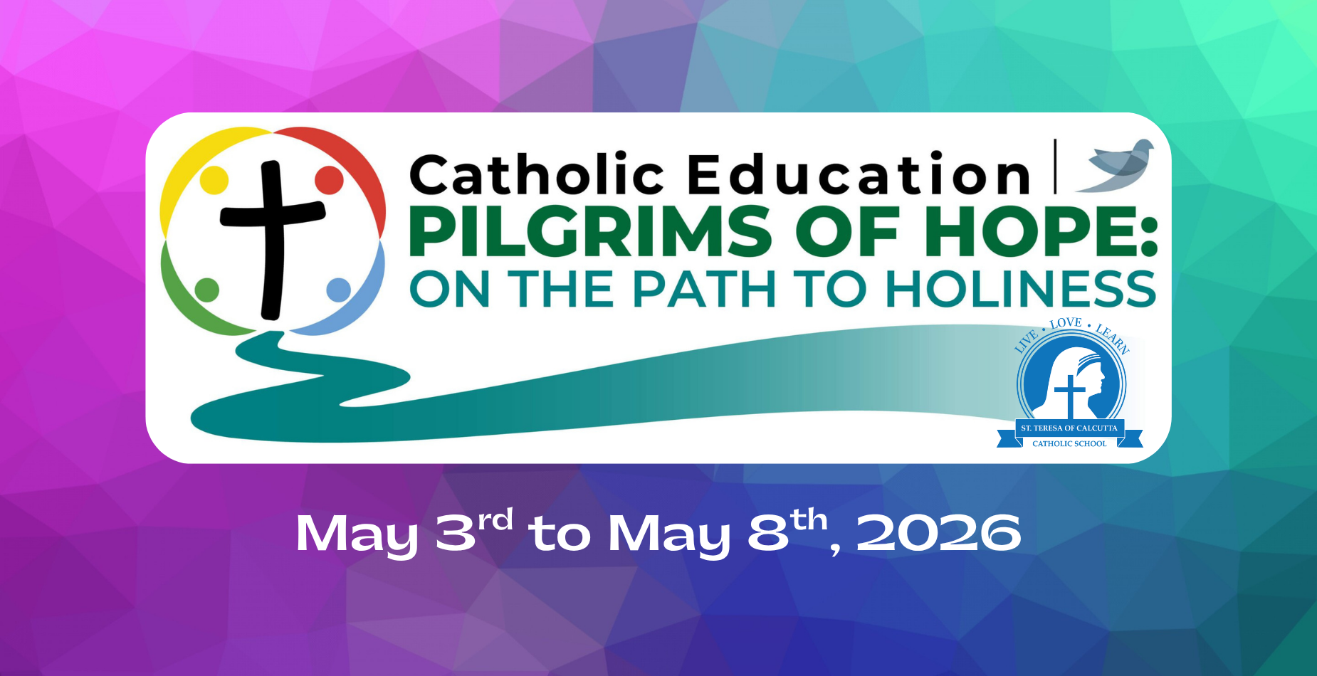 Bruce-Grey Catholic District School Board Catholic Education Pilgrims of Hope: On the Path to Holiness May 3 - May 8