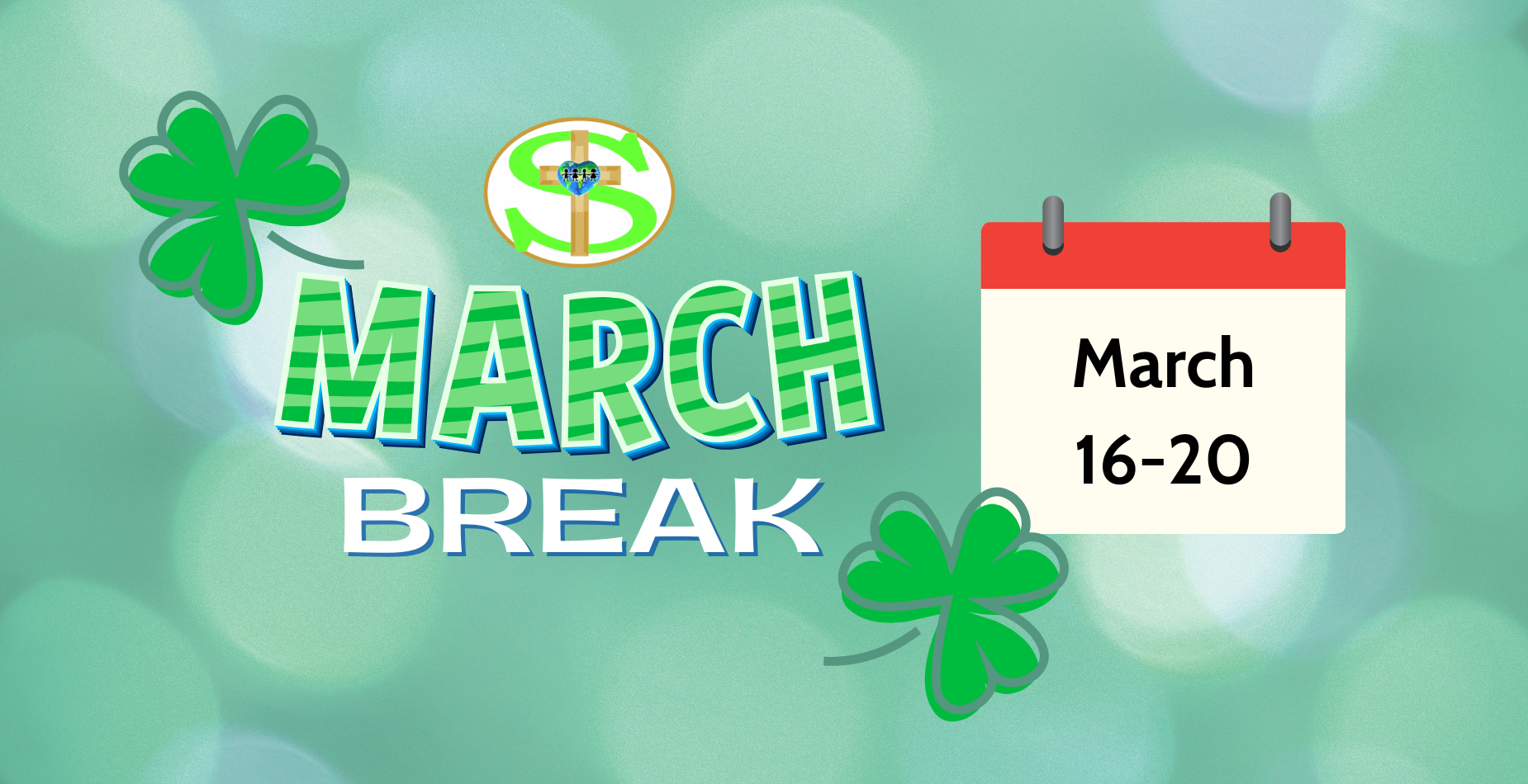March Break March 16-20