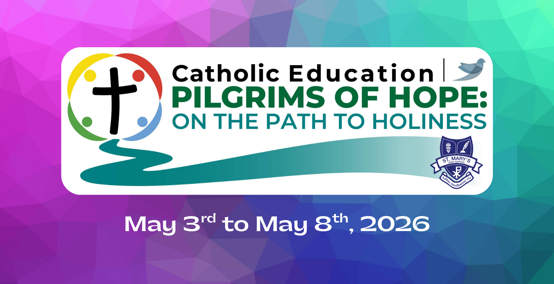 Bruce-Grey Catholic District School Board Catholic Education Pilgrims of Hope: On the Path to Holiness May 3 - May 8