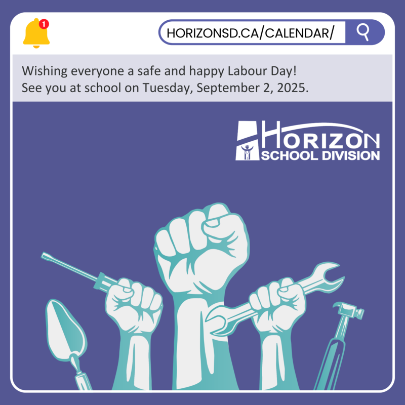 A graphic illustration of raised fists holding various tools, including a wrench, screwdriver, hammer, and trowel, symbolizing labour and workers' contributions. The background is purple, with the Horizon School Division logo in the top right corner. Overlaid text reads: "Wishing everyone a safe and happy Labour Day! See you at school on Tuesday, September 2, 2025." A notification bell and a search bar displaying "HORIZONSD.CA/CALENDAR/" appear at the top.