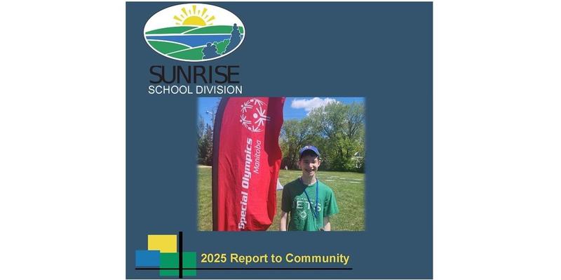 Title page reading Sunrise School Division Community report. A student standing in a field with a red flag reading Special Olympics Manitoba. Treed area in the back ground