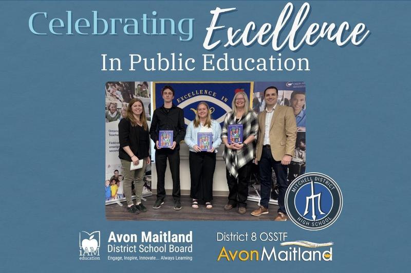 A group of people stand together indoors for a "Celebrating Excellence in Public Education" event, with individuals in the center holding commemorative programs. They are positioned in front of a blue banner that reads "Excellence In". The image is framed by a blue background featuring the logos for the Avon Maitland District School Board, District 8 OSSTF, and the school logo.