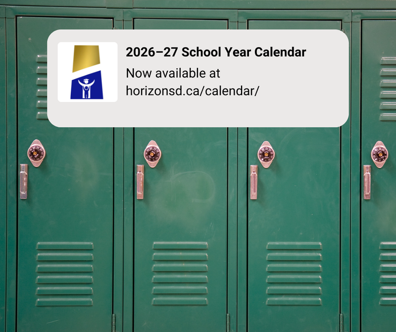 Image of green school lockers with text '2026–27 School Year Calendar now available at horizonsd.ca/calendar/