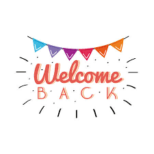 Welcome back